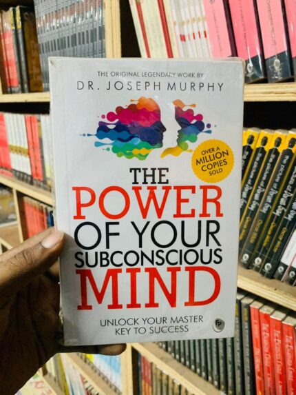 The Power of Your Subconscious Mind by Dr. Joseph Murphy